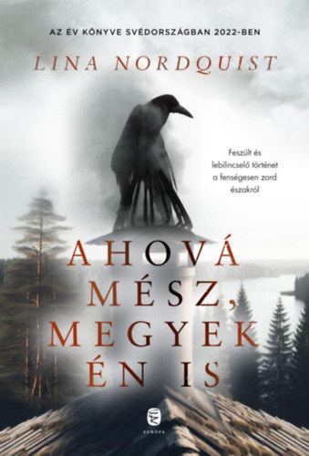 ahová mész megyek én is