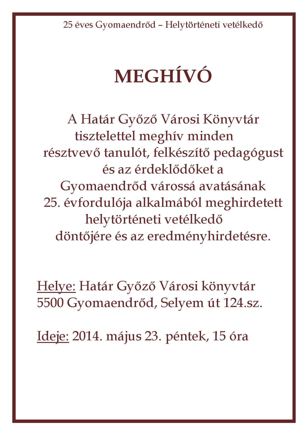 meghivo gye 25 eves