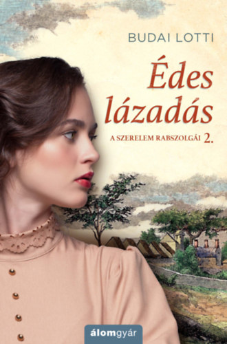édes lázadás